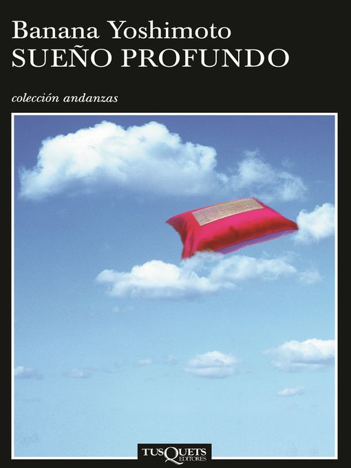 Title details for Sueño profundo by Banana Yoshimoto - Available